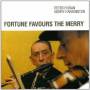 Peter Horan & Gerry. . . - Fortune Favours The Merry