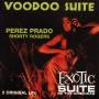 perez Prado - Voodoo Suite/Exotic Suite