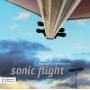 Cunningham / Moravian Philharmonic Orch / Micka - Sonic Flight