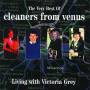 Cleaners From Venus - The Very Best Of: Living With Victo