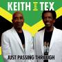 Keith / Tex - Just Passing Through