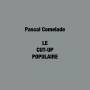 Pascal Comelade - Le Cut-Up Populaire (LTD 2xLP+CD)