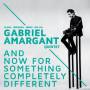 Gabriel Amargant - And Now For Something Completely Different