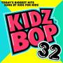 Kidz Bop Kids - Kidz Bop 32