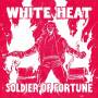 White Heat - Soldier of Fortune (Slipcase)