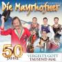 Die Mayrhofner - 50 Jahre - Vergelt's Gott Tausendmal
