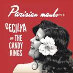 Cecilya And The Candy Kings - Parisian Mambo