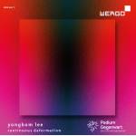 Broken Frames Syndicate / Ensemble Modern / Ensemble R - Lee: Continuous Deformation