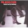 Gravy Train - Thank You For Nothing!