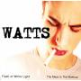 Watts - Flash Of White Light