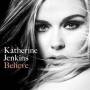 katherine Jenkins - Believe
