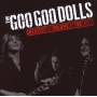 The Goo Goo Dolls - Greatest Hits Vol.1/Singles