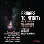 Schneider / Philharmonie - Bridges To Infinity