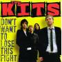 Kits - 7-don't Want To Lose The Fight