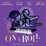 Simon Oslender / Steve Gadd / Will Lee - On A Roll - Live