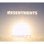 The Resentments - Roselight