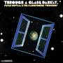 HOWELL PETER & RADIOPHON - Through A Glass Darkly (Transparent Vinyl)