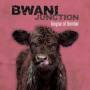 Bwani Junction - Tongue Of Bombi