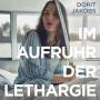 Dorit Jakobs - Im Aufruhr der Lethargie