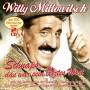 Willy Millowitsch - Schnaps,Das War Sein Letztes Wort