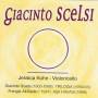 G. Scelsi - Giacinto Scelsi-Jessica Kuhn-Violoncello