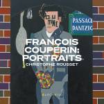 Christophe Rousset - Couperin: Portraits (Live)