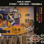 Ethnic Heritage Ensemble - Open Me, a Higher Consciousness of Sound and Spiri