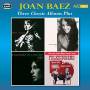 Joan Baez - Baez - Three Classic Albums Plus