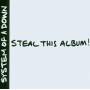 System Of A Down - Steal This Album!
