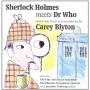 Carey Blyton - Sherlock Holmes Meets Dr. Who