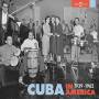 Various - Cuba In America 1939-1962