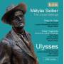 Martyas Seiber / London PO / London SO / + - Ulysses/Elegy/Three Fragments