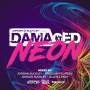 Jordan Suckley / Allen & Envy / Freedom Fight. - Damaged Neon