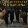 Chacarerata Snatiaguena La - Por El Mismo Camino