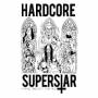 Hardcore Superstar - 7-Have Mercy On Me