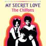The Chiffons - My Secret Love