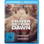 Jean-Stephane Sauvaire - A Prayer before Dawn-Das letzte Gebet (Blu-ray) [DE-Version, Regio 2/B]