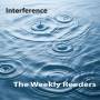 Weekly Reeders - Interference