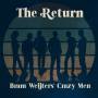Bram Weijters Crazy Men - The Return