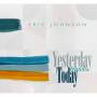 eric Johnson - Yesterday Meets Today (Ltd. Black Vinyl)