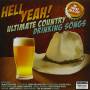 Hell Yeah: Ultimate Country Drinking Songs / Var - Hell Yeah: Ultimate Country Drinking Songs / Var