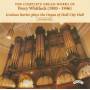 Graham Barber - Whitlock Orgelwerke Vol.1