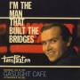 Tom Paxton - I'm the man that Built the Bridges