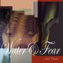 Jack Chosef - Water&fear