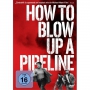 How To Blow Up A Pipeline - How To Blow Up A Pipeline [DE-Version, Regio 2/B]