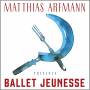 M. Arfmann / Dforb / Onejiru / KRS ONE / Kele / + - Matthias Arfmann Presents Ballet Jeunesse (Lt.Ed.)