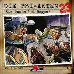 Die PSI-Akten - Die PSI-Akten 23: Sie Kamen Bei Regen