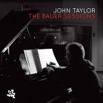 John Taylor - The Bauer Session