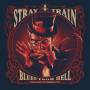 Stray Train - Blues From Hell