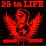 25 Ta Life - Strength Integrity Brotherhood (red Edit.)